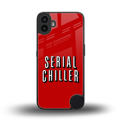 Serial Chiller back phone cover | glass case for cmf nothing phone 1