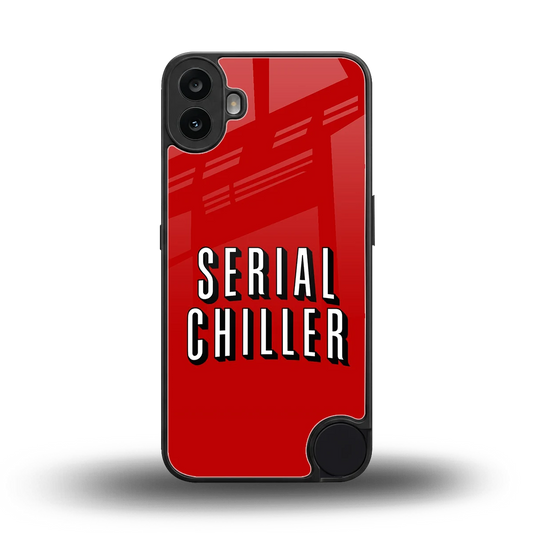 Serial Chiller back phone cover | glass case for cmf nothing phone 1