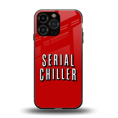 Serial Chiller back phone cover | glass case for iphone 16 pro max