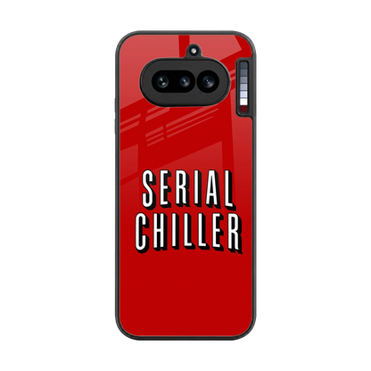 Serial Chiller back phone cover | glass case for nothing phone 4a