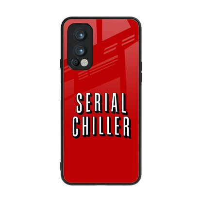 Serial Chiller back phone cover | glass case for oneplus nord 2