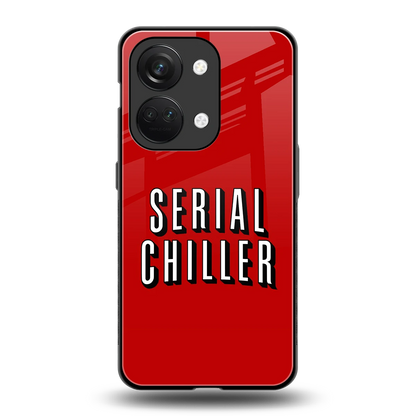 Serial Chiller back phone cover | glass case for oneplus nord 3