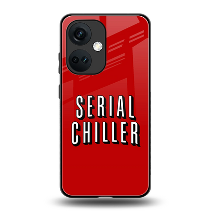 Serial Chiller back phone cover | glass case for oneplus nord ce 3