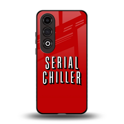 Serial Chiller back phone cover | glass case for oneplus nord ce 4