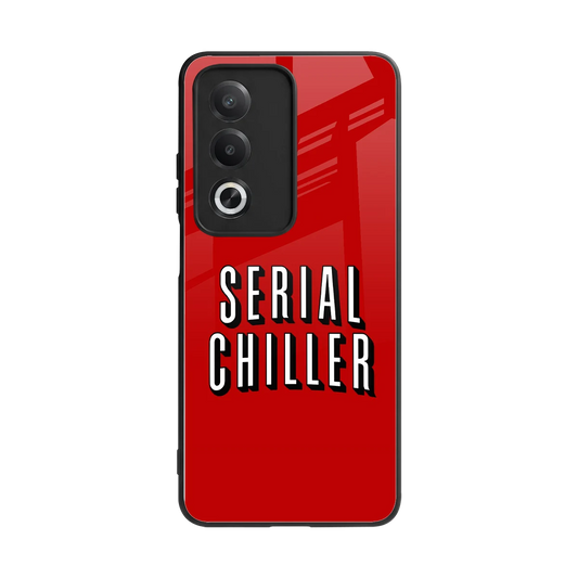 Serial Chiller back phone cover | glass case for oppo a3 pro
