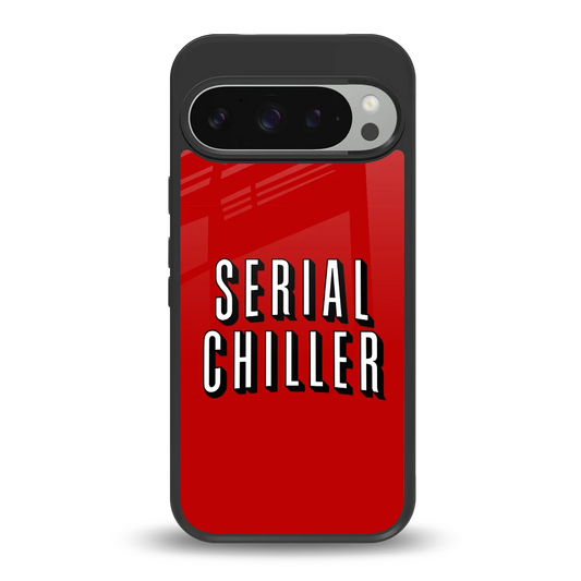 Serial Chiller back phone cover | glass case for google pixel 9 pro