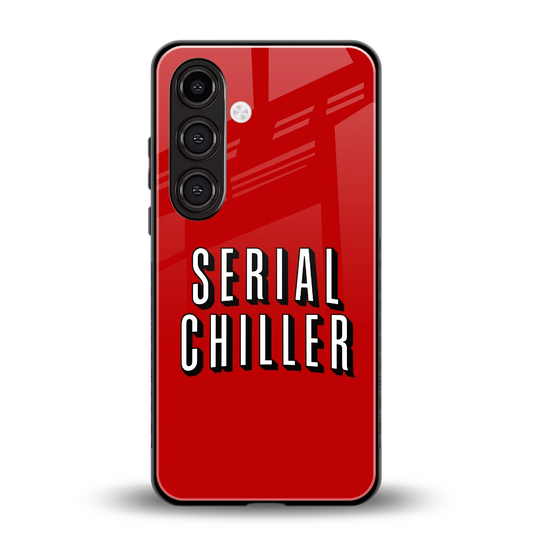 Serial Chiller back phone cover | glass case for samsung galaxy s24 plus