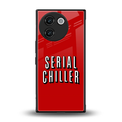 Serial Chiller back phone cover | glass case for vivo v30e