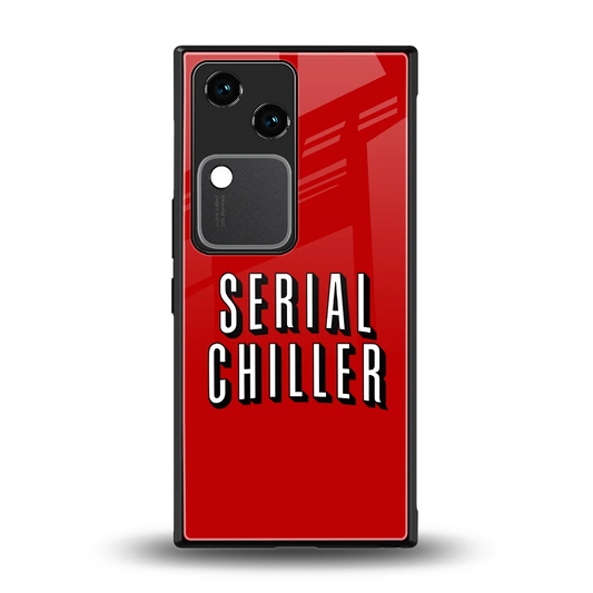 Serial Chiller back phone cover | glass case for vivo v30