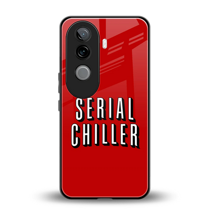 Serial Chiller back phone cover | glass case for vivo v40e