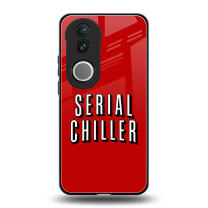 Serial Chiller back phone cover | glass case for vivo v50