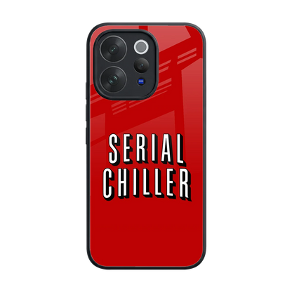 Serial Chiller back phone cover | glass case for vivo v70