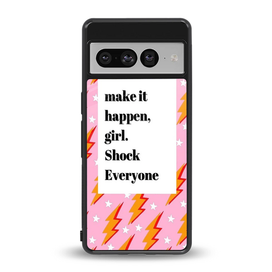 Shock Everyone back phone cover | glass case for google pixel 7 pro