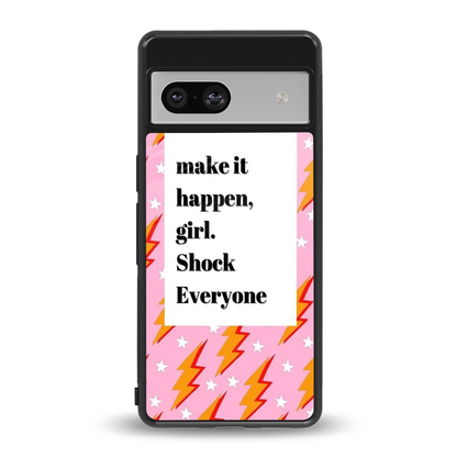 Shock Everyone back phone cover | glass case for google pixel 7a