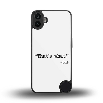 Thats What back phone cover | glass case for cmf nothing phone 1