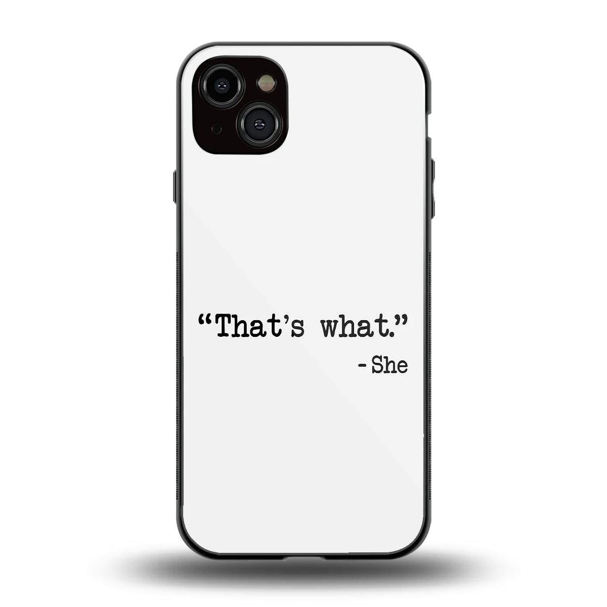 Thats What back phone cover | glass case for iphone 14 plus