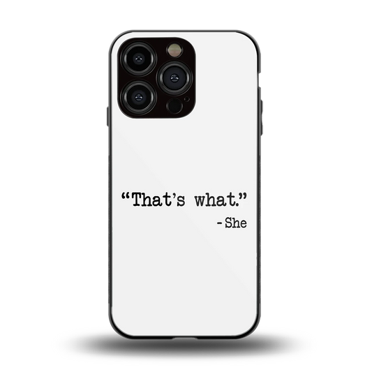 Thats What back phone cover | glass case for iphone 16 pro