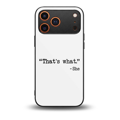 Thats What back phone cover | glass case for iphone 17 pro