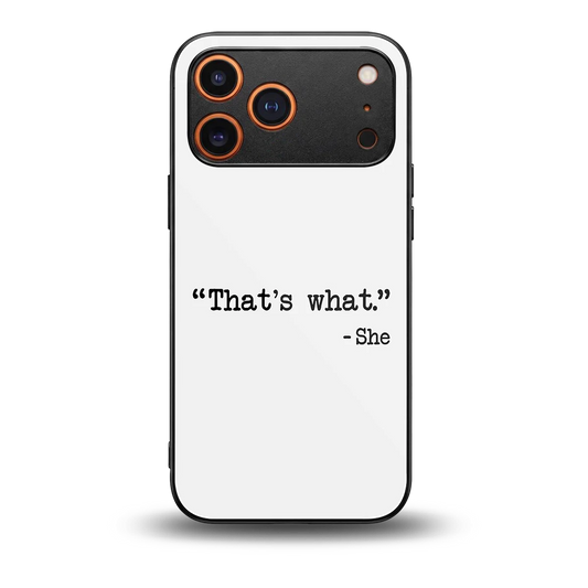 Thats What back phone cover | glass case for iphone 17 pro max