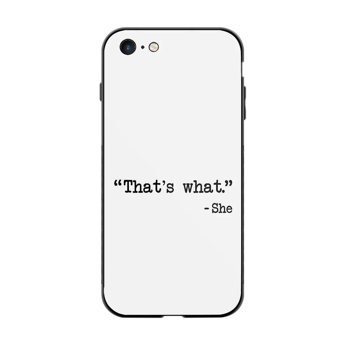 Thats What back phone cover | glass case for iphone 6s plus