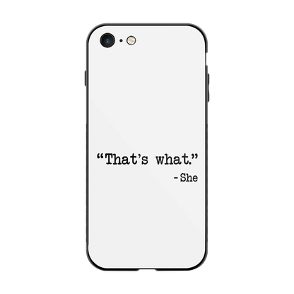 Thats What back phone cover | glass case for iphone 7