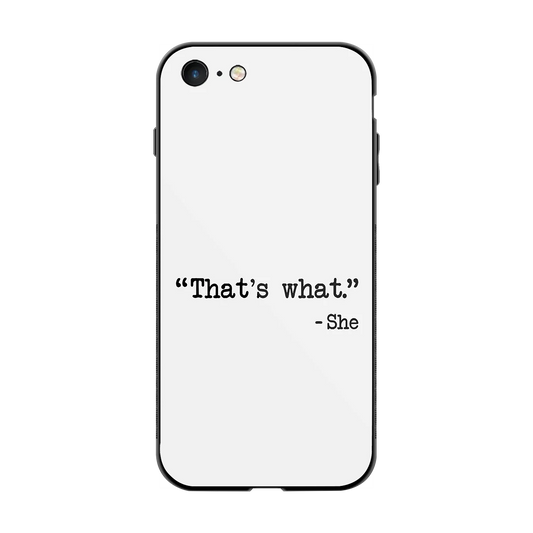 Thats What back phone cover | glass case for iphone 7