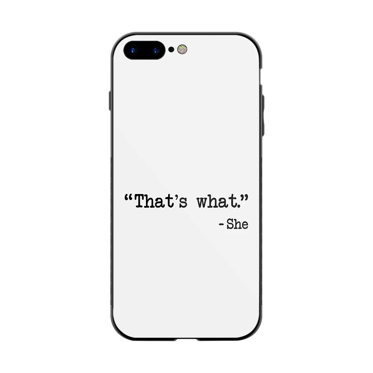 Thats What back phone cover | glass case for iphone 8 plus