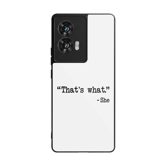 Thats What back phone cover | glass case for motorola edge 50 fusion