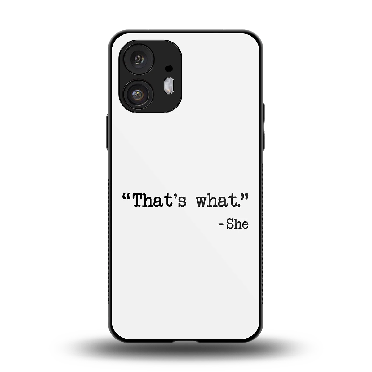 Thats What back phone cover | glass case for nothing phone 2