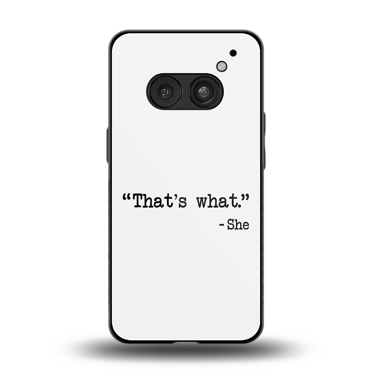 Thats What back phone cover | glass case for nothing phone 2a
