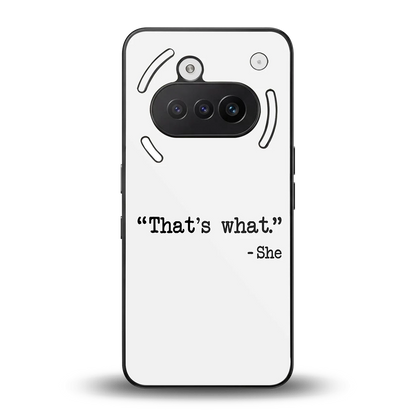 Thats What back phone cover | glass case for nothing phone 3a
