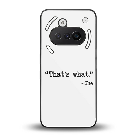 Thats What back phone cover | glass case for nothing phone 3a