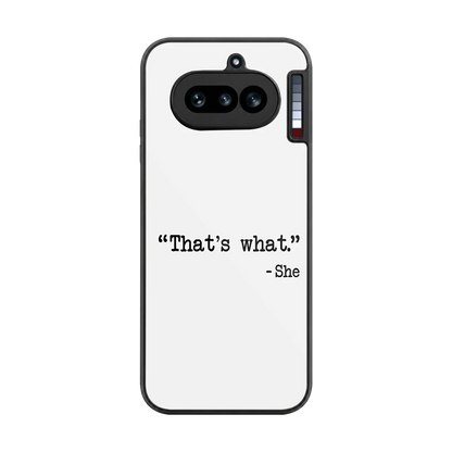 Thats What back phone cover | glass case for nothing phone 4a