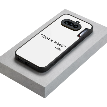 Thats What stylish phone case for nothing phone 4a | glossy glass and slim fit