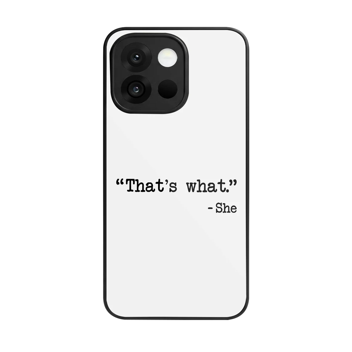 Thats What back phone cover | glass case for oneplus 13s