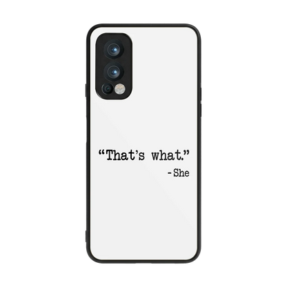 Thats What back phone cover | glass case for oneplus nord 2