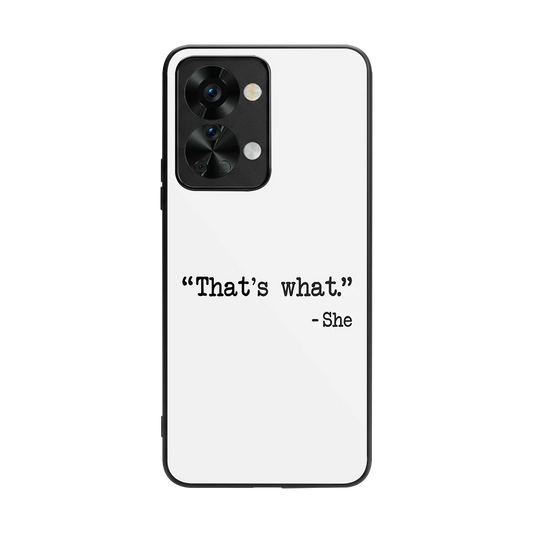 Thats What back phone cover | glass case for oneplus nord 2t