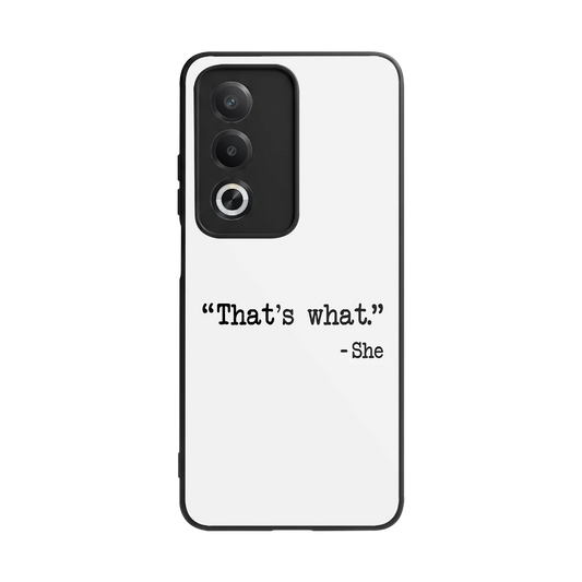 Thats What back phone cover | glass case for oppo a3 pro