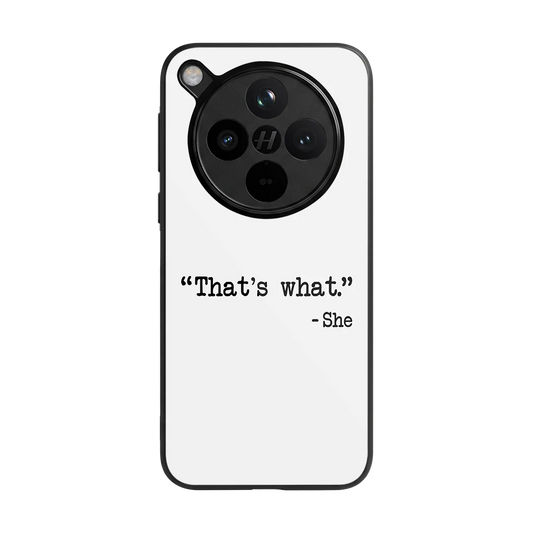 Thats What back phone cover | glass case for oppo find x8