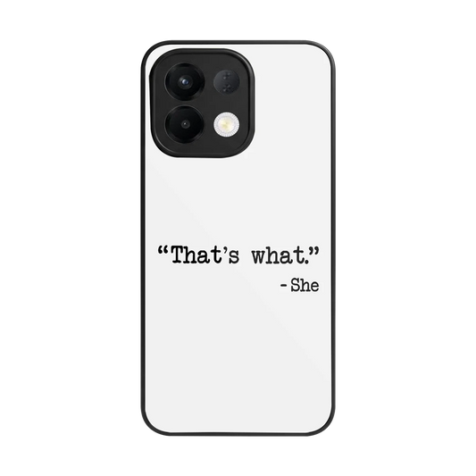 Thats What back phone cover | glass case for oppo k13 5g