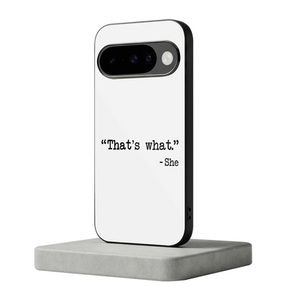 Thats What google pixel 10 mobile cover | shockproof glass phone case