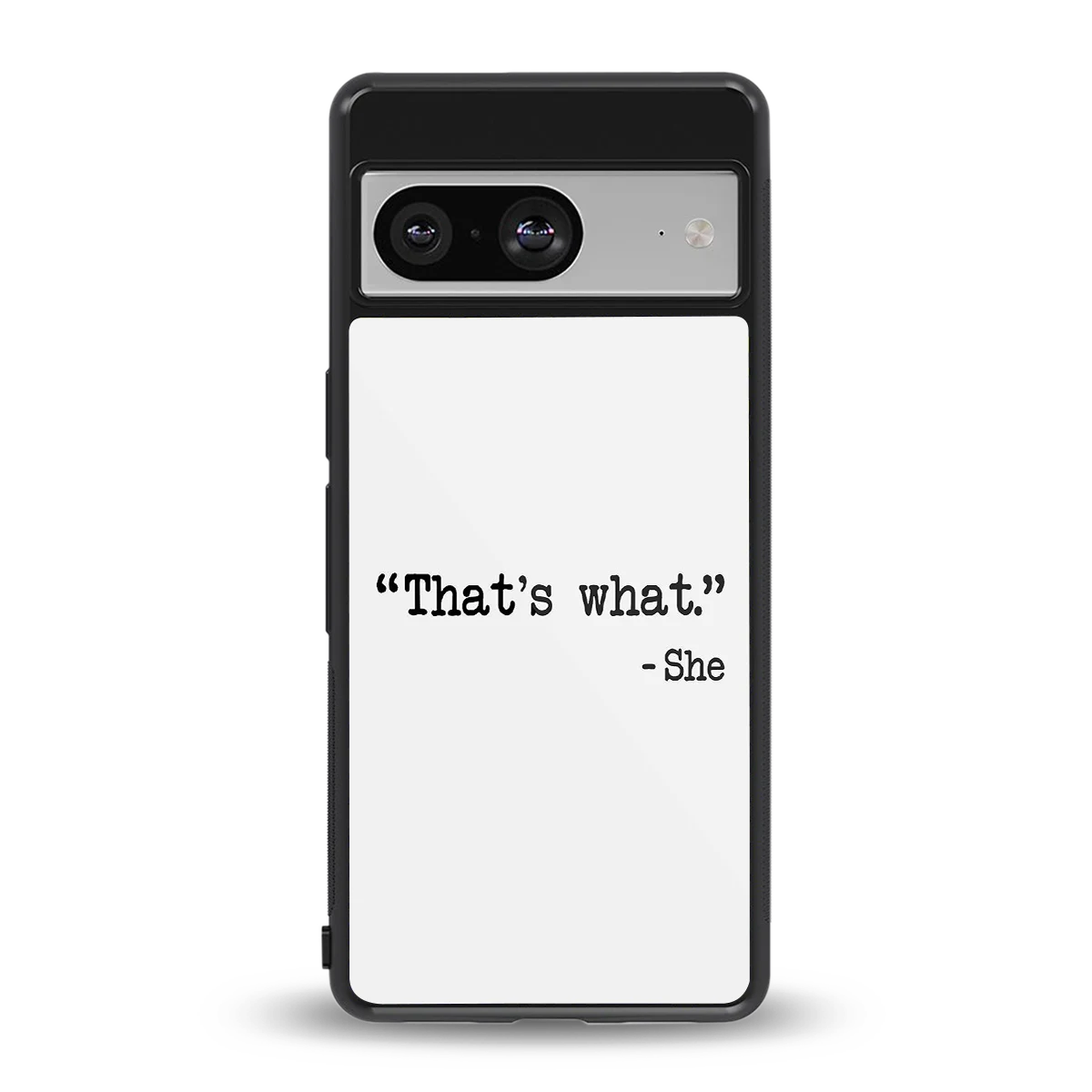 Thats What back phone cover | glass case for google pixel 8
