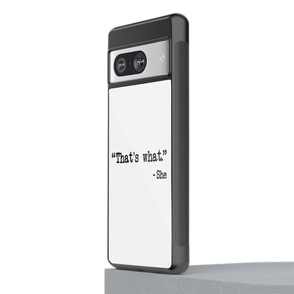 Thats What stylish phone case for google pixel 8 | glossy glass and slim fit