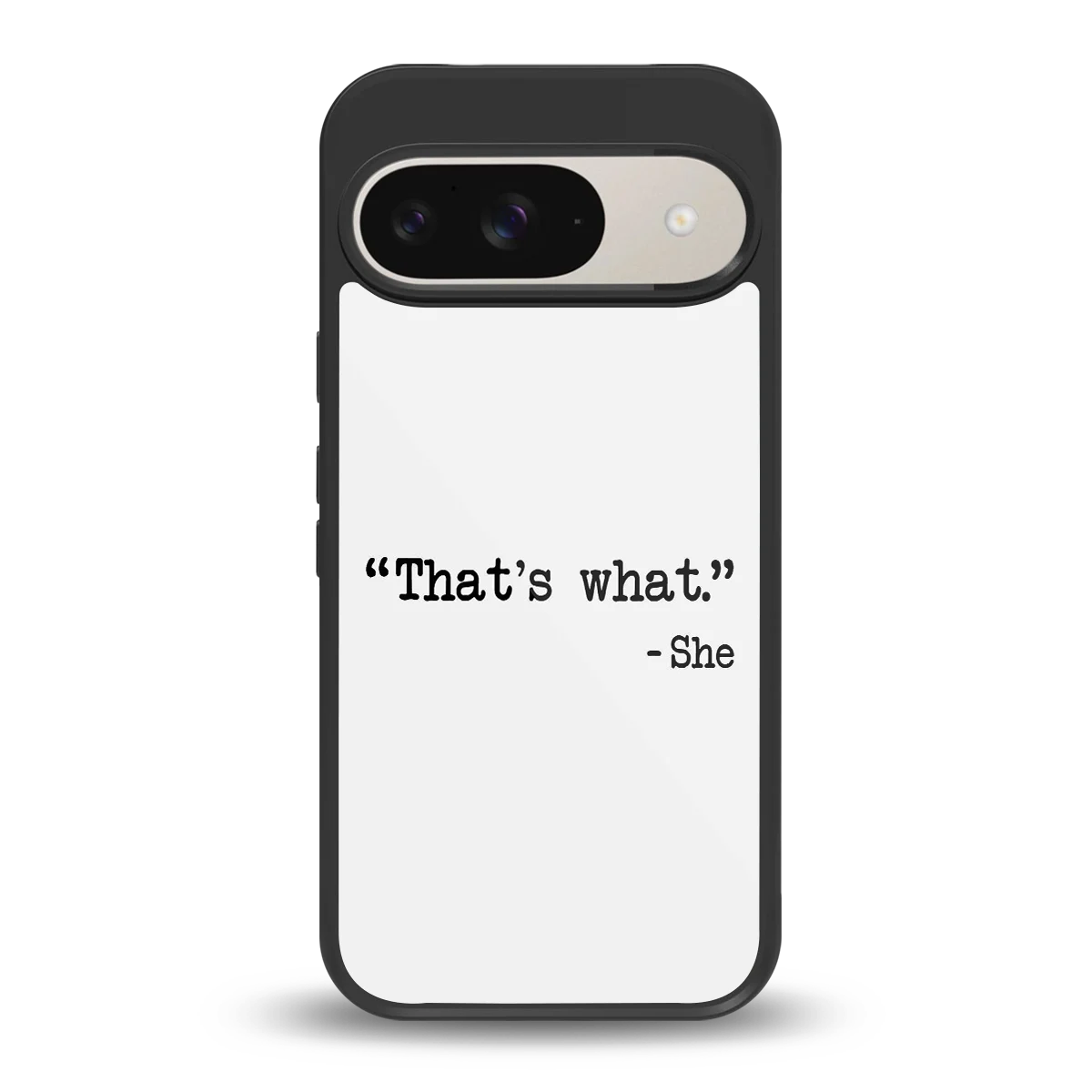 Thats What back phone cover | glass case for google pixel 9