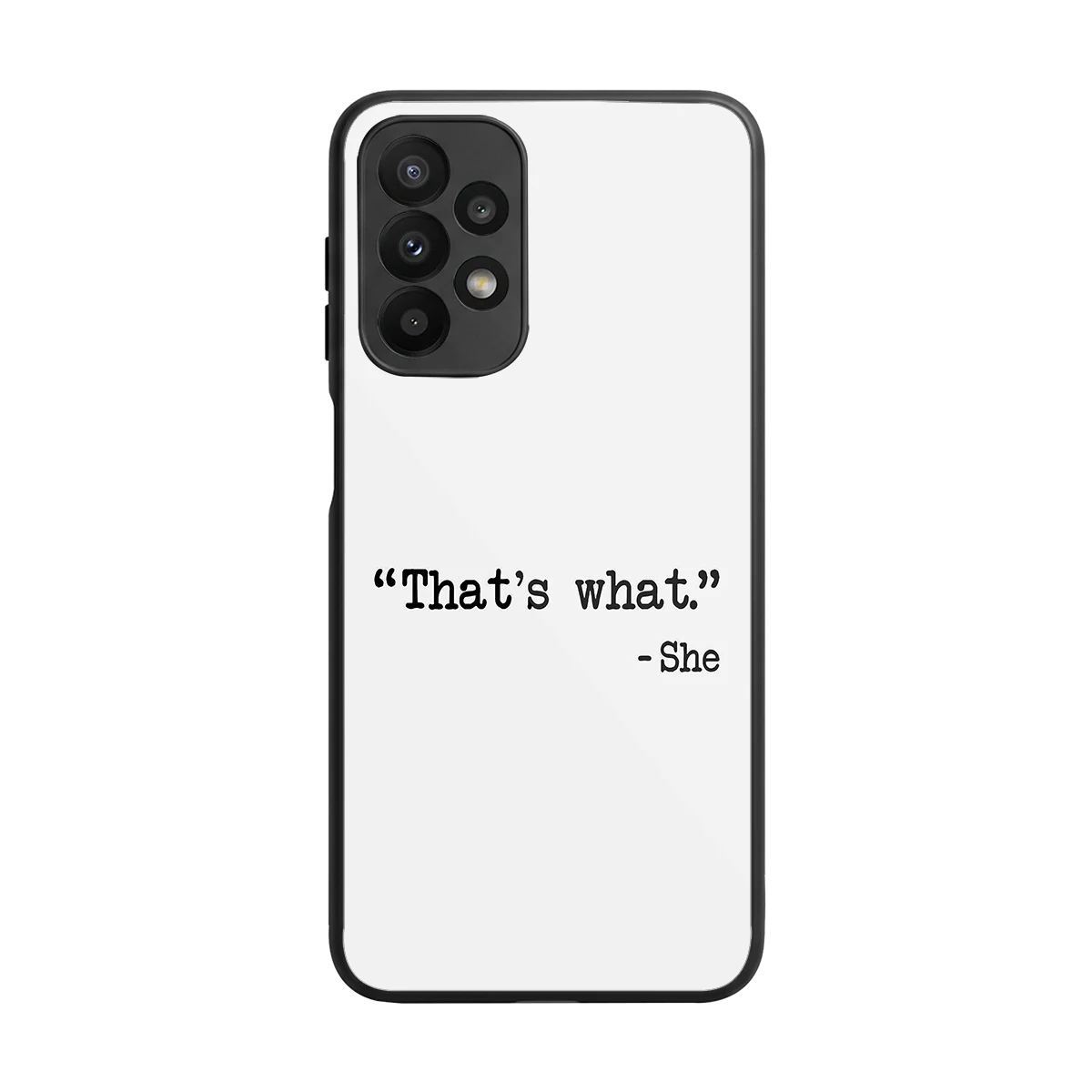 Thats What back phone cover | glass case for samsung galaxy a23