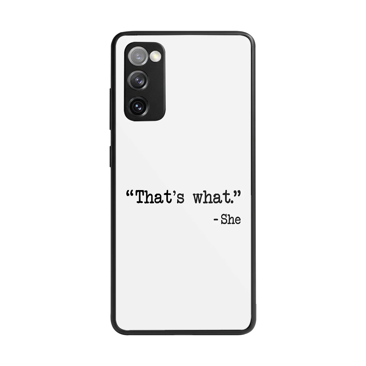 Thats What back phone cover | glass case for samsung galaxy s20 fe