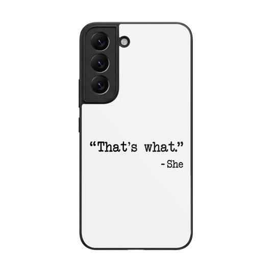 Thats What back phone cover | glass case for samsung galaxy s22