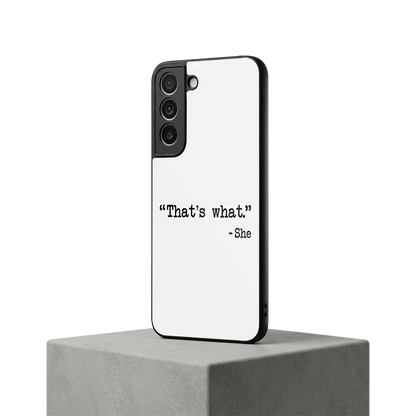Thats What samsung galaxy s22 mobile cover | shockproof glass phone case