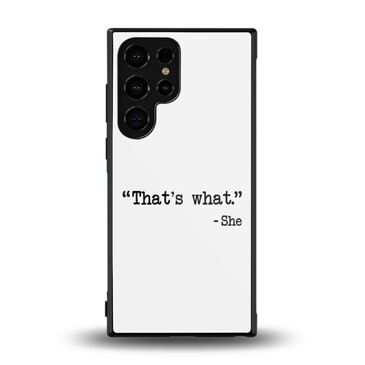 Thats What back phone cover | glass case for samsung galaxy s24 ultra