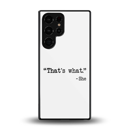 Thats What back phone cover | glass case for samsung galaxy s25 ultra
